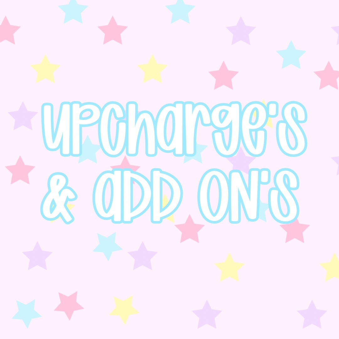 Add On's + Upcharges